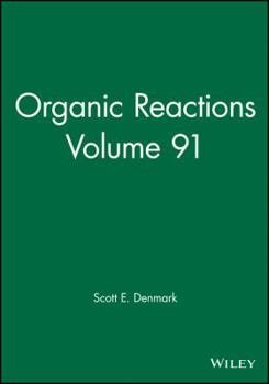 Hardcover Organic Reactions, Volume 91 Book