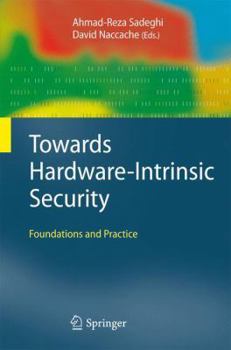 Paperback Towards Hardware-Intrinsic Security: Foundations and Practice Book
