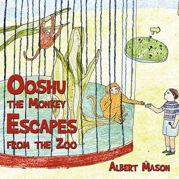 Paperback Ooshu the Monkey Escapes from the Zoo Book
