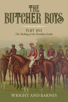 Paperback The Butcher Boys: Part One The Making of the Brooklyn Stable Book