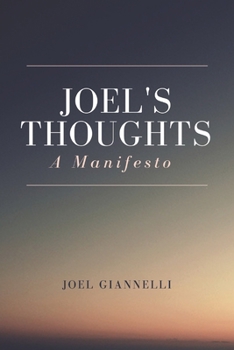 Paperback Joel's Thoughts: A Manifesto Book