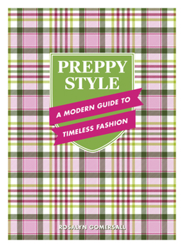 Hardcover Preppy Style: A Modern Guide to Timeless Fashion Book