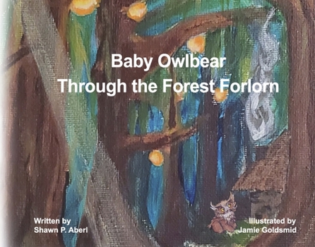 Hardcover Baby Owlbear: Through the Forest Forlorn Book