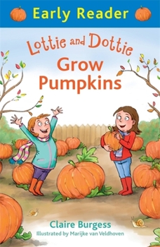 Paperback Lottie and Dottie Grow Pumpkins (Early Reader) Book