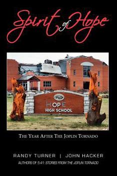 Paperback Spirit of Hope: The Year After the Joplin Tornado Book