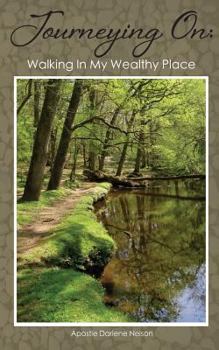 Paperback Journeying On: Walking In My Wealthy Place Book