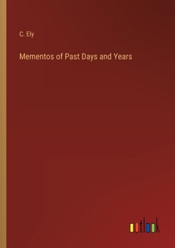 Paperback Mementos of Past Days and Years Book