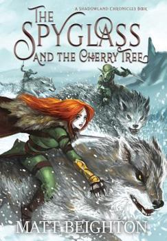 Hardcover The Spyglass and the Cherry Tree Book