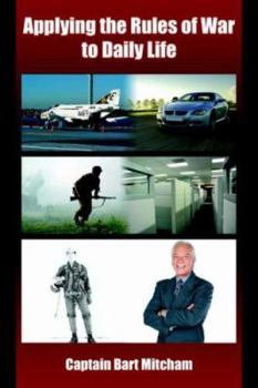 Paperback Applying the Rules of War to Daily Life Book