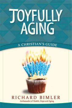 Paperback Joyfully Aging: A Christian's Guide Book