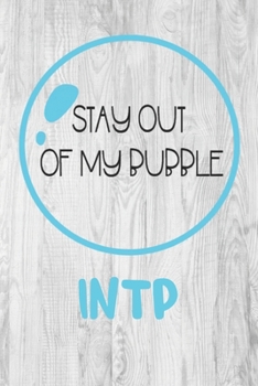 INTP: Stay Out of My Bubble: INTP Gifts - 16 Personality Types Notebook - Blue Thought Bubble on White Rustic Wood