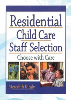 Paperback Residential Child Care Staff Selection: Choose with Care Book
