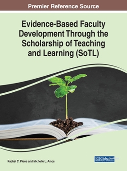 Evidence-Based Faculty Development Through the Scholarship of Teaching and Learning (Sotl)