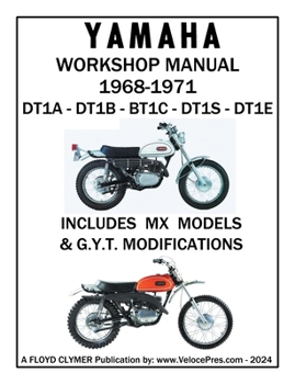 Paperback YAMAHA 250cc 1968-1971 DT1A - DT1B - DT1C - DT1S - DT1E WORKSHOP MANUAL INCLUDING MX MODELS & GYT MODIFICATIONS Book