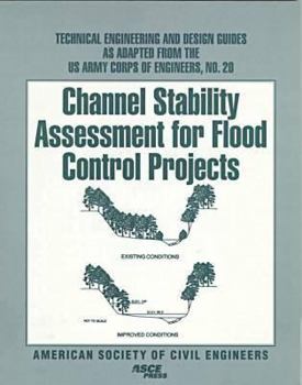 Paperback Channel Stability Assessment for Flood Control Projects (Technical Engineering and Design Guides As Adapted from the U.s. Army Corps of Engineers) Book