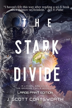 Paperback The Stark Divide: Liminal Fiction: The Ariadne Cycle Book 1 - Large Print Edition [Large Print] Book