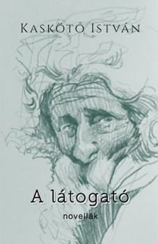 Paperback A Latogato: Selected Short Stories [Hungarian] Book