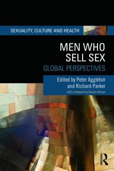 Men Who Sell Sex: International Perspectives on Male Prostitution And AIDS