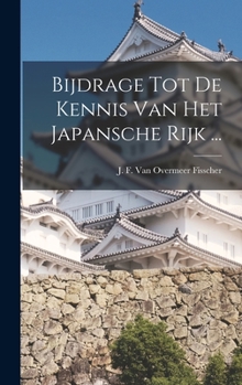 Hardcover Bijdrage Tot De Kennis Van Het Japansche Rijk ... [Dutch] Book