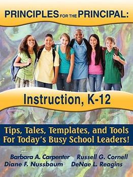 Paperback PRINCIPLES for the PRINCIPAL: Instruction, K-12 Book