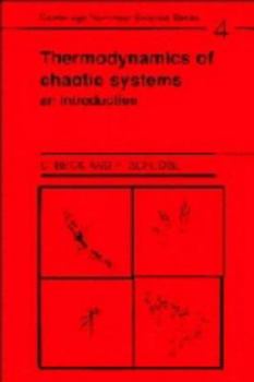 Hardcover Thermodynamics of Chaotic Systems: An Introduction (Cambridge Nonlinear Science Series, Series Number 4) Book