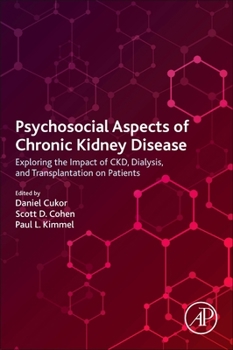 Paperback Psychosocial Aspects of Chronic Kidney Disease: Exploring the Impact of Ckd, Dialysis, and Transplantation on Patients Book