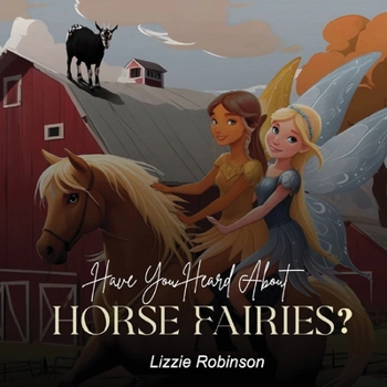Have You Heard About Horse Fairies