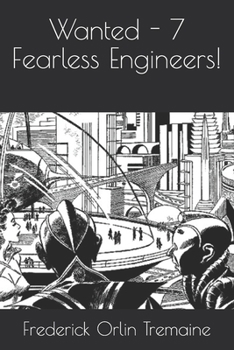 Paperback Wanted - 7 Fearless Engineers! Book