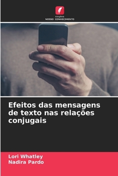 Paperback Efeitos das mensagens de texto nas relações conjugais [Portuguese] Book