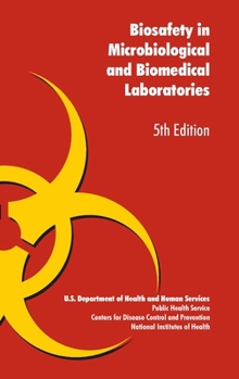 Hardcover Biosafety in Microbiological and Biomedical Laboratories Book