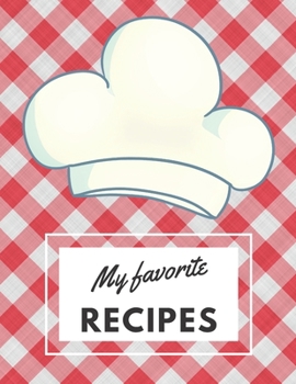 Paperback My Favorite Recipes: Blank Recipe Book For Kids Book