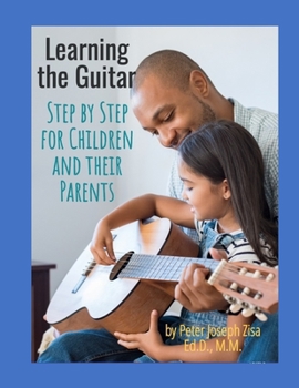 Paperback Learning the Guitar: Step by Step for Children and Their Parents Book