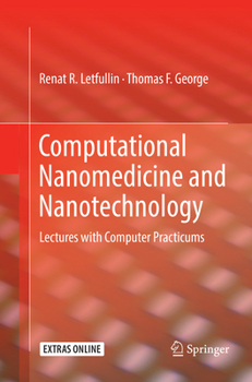 Paperback Computational Nanomedicine and Nanotechnology: Lectures with Computer Practicums Book