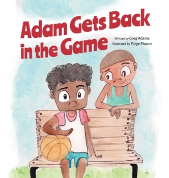 Hardcover Adam Gets Back in the Game Book