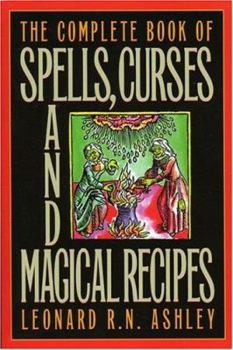 Paperback The Complete Book of Spells, Curses and Magical Recipes Book