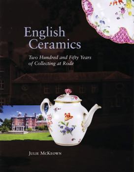 Hardcover English Ceramics: 250 Years of Collecting at Rode Book