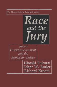 Paperback Race and the Jury: Racial Disenfranchisement and the Search for Justice Book