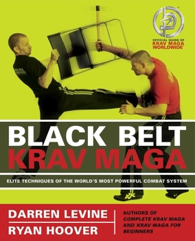 Paperback Black Belt Krav Maga: Elite Techniques of the World's Most Powerful Combat System Book