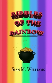 Paperback Riddles of the Rainbow: A journey of adventure and self-discovery Book