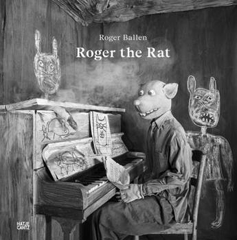 Hardcover Roger Ballen: Roger the Rat Book