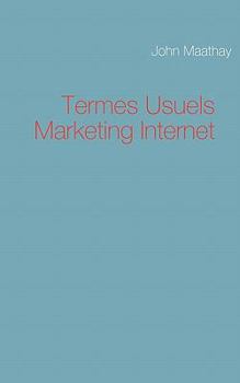 Paperback Termes Usuels Marketing Internet [French] Book