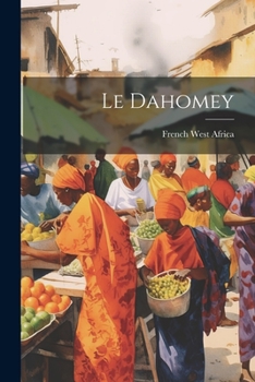 Paperback Le Dahomey [French] Book