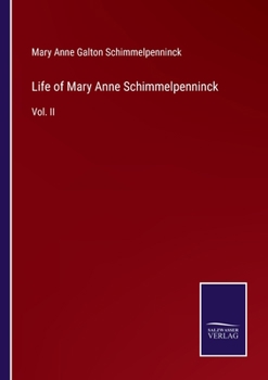 Paperback Life of Mary Anne Schimmelpenninck: Vol. II Book