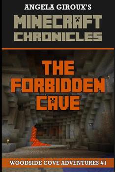 Paperback The Forbidden Cave (Minecraft Adventures - A Minecraft Novel): Minecraft Chronicles, Book 1 Book