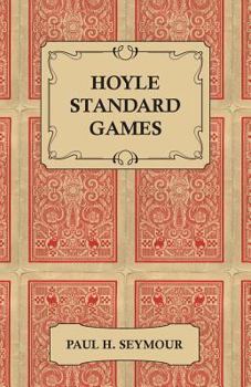 Paperback Hoyle Standard Games - Including Latest Laws of Contract Bridge and New Scoring Rules, Four Deal Bridge, Oklahoma, Hollywood Gin, Gin Rummy, Michigan Book