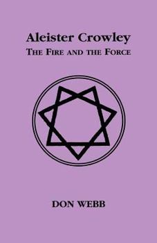 Paperback Aleister Crowley: The Fire and the Force Book