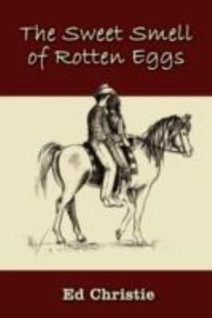 Paperback The Sweet Smell of Rotten Eggs Book