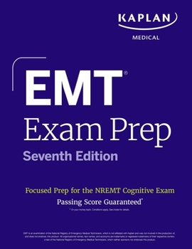 Paperback EMT Exam Prep, Seventh Edition: Focused Prep Book and Study Guide for the Nremt Cognitive Exam Book
