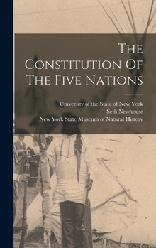 Hardcover The Constitution Of The Five Nations Book