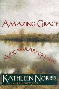 Hardcover Amazing Grace: A Vocabulary of Faith Book